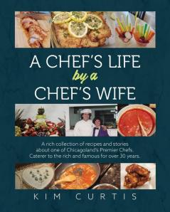 A Chef's Life by a Chef's Wife