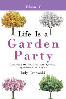 Life Is a Garden Party Vol V