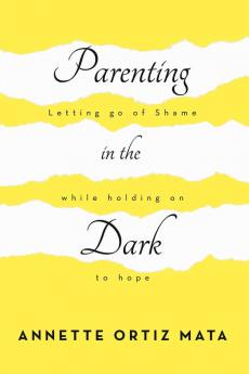 Parenting in the Dark