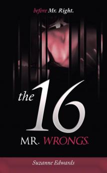 Before Mr Right the 16 Mr Wrongs