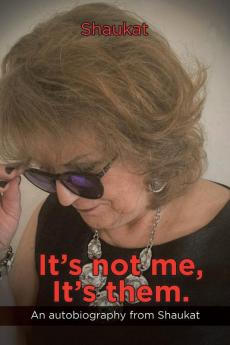 It's not me  It's them.