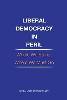 Liberal Democracy in Peril