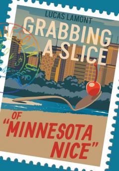 Grabbing A Slice Of Minnesota Nice