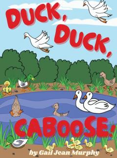 Duck Duck Caboose!