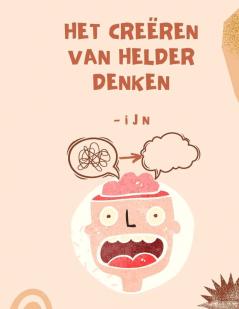 Het Creëren Van Helder Denken (Dutch Edition)
