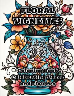 Floral Vignettes