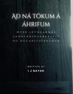 Að ná tökum á áhrifum: Myrk leyndarmál sannfæringarkrafts og hugarstjórnunar (Icelandic Edition)