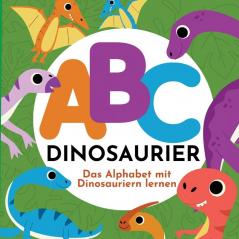 ABC Dinosaurier - Das Alphabet mit Dinosauriern lernen