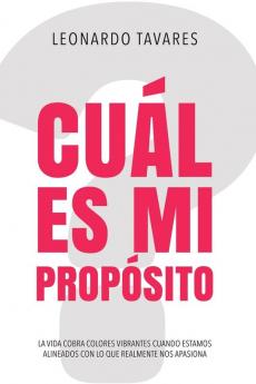 ¿Cuál Es Mi Propósito? (Spanish Edition)