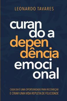 Curando A Dependência Emocional (Portuguese Edition)