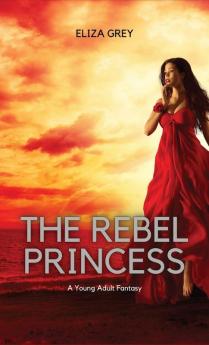 The Rebel Princess