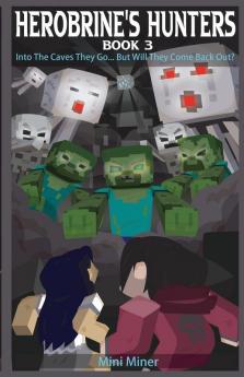 Herobrine's Hunters Book 3