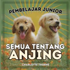Pembelajar Junior Semua Tentang Anjing