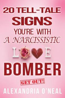 20 TELL-TALE SIGNS  YOU'RE WITH A NARCISSISTIC LOVE  BOMBER