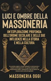 Luci e Ombre della Massoneria