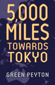 5000 Miles Towards Tokyo