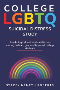 Psychological and Suicidal Distress Among Lesbian Gay and Bisexual College Students