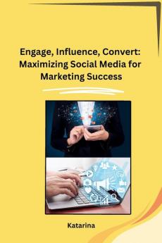 Engage Influence Convert