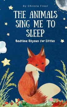 The Animals Sing Me To Sleep