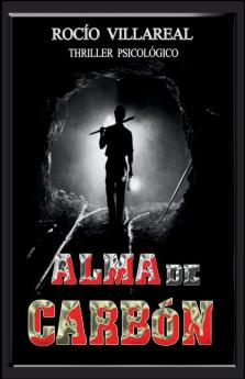 Alma De Carbón: Thriller Psicológico (Spanish Edition)