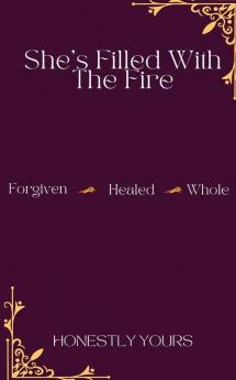 She's Filled With The Fire