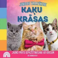 Junioru Varavīksne, Kaķu Krāsas: Jauno prātu iepazīstināsana ar krāsām (Junioru Varavīksne, Dzīvnieki) (Latvian Edition)