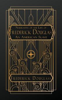 Narrative of the Life of Frederick Douglass an American Slave