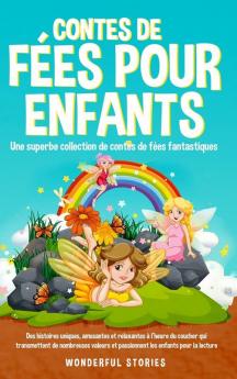 Contes De Fées Pour Enfants Une Superbe Collection De Contes De Fées Fantastiques. (Tome 4): Des Histoires Uniques, Amusantes Et Relaxantes À L'Heure Du ... Enfants Pour La Lecture. (French Edition)