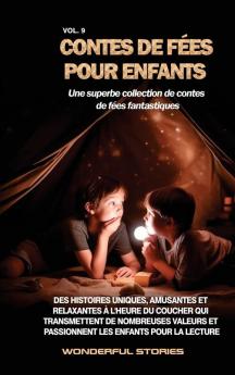 Contes De Fées Pour Enfants Une Superbe Collection De Contes De Fées Fantastiques. (Volume 9): Des Histoires Uniques, Amusantes Et Relaxantes À ... Les Enfants Pour La Lecture. (French Edition)