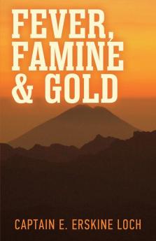 Fever Famine and Gold