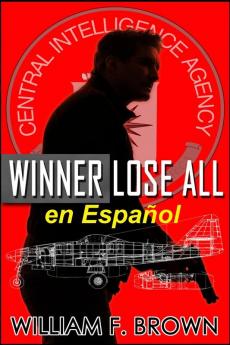 Winner Lose All, En Español: Un Thriller De Acción De Espías Contra Espías (Amongst My Enemies, En Español) (Spanish Edition)