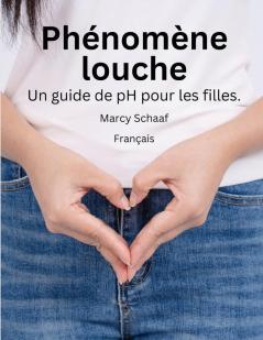Phénomène Louche Un Guide De Ph Pour Les Filles. (French) Phishy Phenomenon (French Edition)