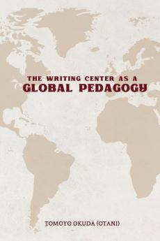 Writing Center as Global Pedagogy