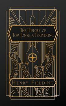 The History of Tom Jones a Foundling