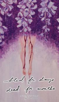 Bled for Days Dead for Months