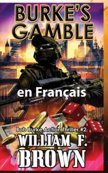Burke'S Gamble, En Français: Bob Burke Suspense Thriller #2 (Bob Burke Action Adventure Novels) (French Edition)