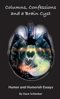 Columns Confessions and A Brain Cyst