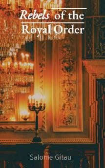 Rebels  of the  Royal Order