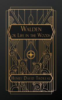 Walden; or Life in the Woods and