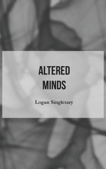 Altered Minds