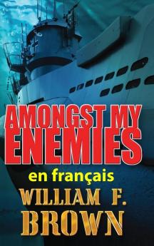Amongst My Enemies, En Français: Parmi Mes Ennemis (Payback, Thrillers D'Action T. 1) (French Edition)