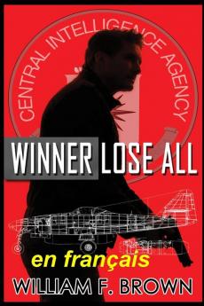 Winner Lose All, En Français: Le Gagnant Perd Tout, Un Ed Scanlon Thriller D'Action (Payback, Thrillers D'Action T. 2) (French Edition)