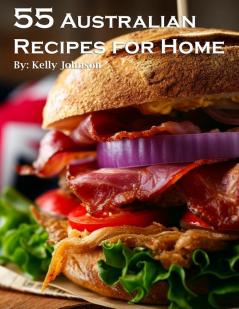 55 Australian Recipes for Home