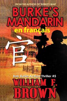 Burke'S Mndarin, En Français: Mandarin De Burke (Bob Burke - Thriller D'Action) (French Edition)