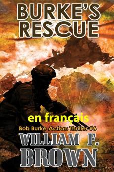 Burke'S Rescue, En Français: Sauvetage De Burke (Bob Burke - Thriller D'Action) (French Edition)
