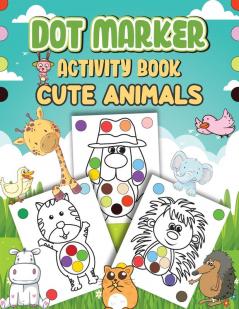Dot Markers Activity Book Cute Animals