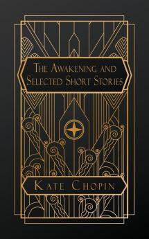 The Awakening and Selected Short Stories