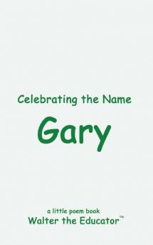Celebrating the Name Gary
