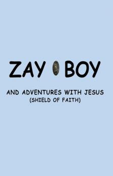 ZAYBOY AND ADVENTURES WITH JESUS