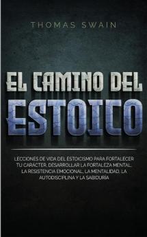 El Camino Del Estoico